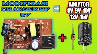 modifikasi charger hp 5v menjadi adaptor 12V 15V 9V 8V