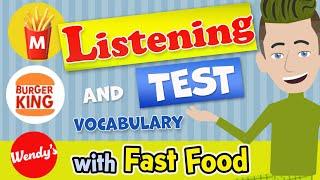 Listening and vocabulary English test with fast food : McDonald ‘s , Burger King, Wendy’s, Taco Bell