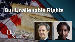 Endowed by the Creator: Ayaan Hirsi Ali and Peter Berkowitz on Our Unalienable Rights