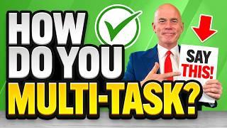 HOW DO YOU MULTITASK? (COMMON Job Interview Questions & ANSWERS!) How to PRIORITIZE your WORK!