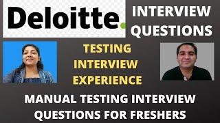 Deloitte Testing Interview Experience | Real Time Interview Questions and Answers