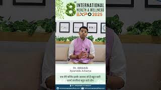 Dr. Abhishek Extends His Heartfelt Wishes for the 8th International Health & Wellness Expo 2025 #yt