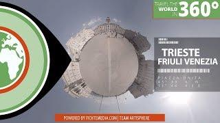 Travel the World in 360 | Trieste - Friuli Venezia Giulia, Italy