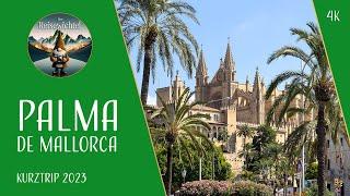 Palma de Mallorca in Spanien | Kurztrip 2023 | 4k