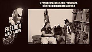 Creștin-secularismul românesc (cu Silvian Man)