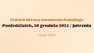 #Jutrznia | 30 grudnia 2024