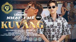 LK NHẠC CHẾ 2 - KU VÀNG |