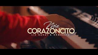 Liz Garay y Orquesta MIX CORAZONCITO (Estreno Oficial 2023) Gozalo!