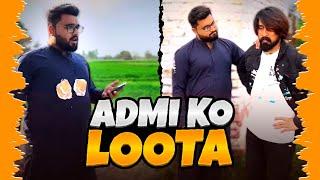 🟡 ADMI KO LOOTA!! | Lekin Kaisy | Lucky Sayed