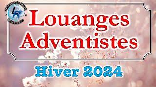 Louanges Adventistes Hiver 2024 (http://radio.lereste.org)