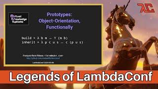 Prototype Object-Orientation Functionally - François-René Rideau (#LegendsOfLambdaConf)