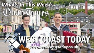 What's In This Week's Oban Times - 3rd July 2024