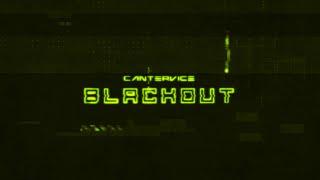 CANTERVICE - Blackout (Official Teaser Trailer)