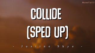 Justine Skye ft. Tyga - Collide [Sped Up With Lyric]