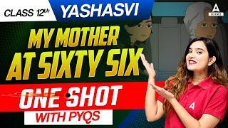 My Mother at Sixty Six Class 12 One Shot | Class 12 English | By Shipra Mishra Mam