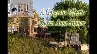 A Gorgeous & Majestic Queen Anne Manor.