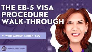 EB-5 Visa Investment Procedure with Lauren Cohen, ESQ.