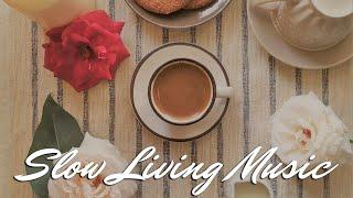 My Favourite Playlist | Slow Living Music | Calming and Peaceful | Χαλαρωτική Μουσική