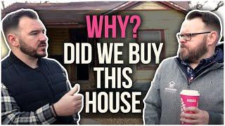 Why Did We Buy This Property?