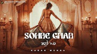 Sohre Ghar | Karan Mehra | Kevy | Latest Song 2024 |  @JattRakaat