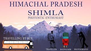 Haridwar to Shimla Solo Travel | Himachal Pradesh @photosticenthusiast #himachalpradesh #shimla