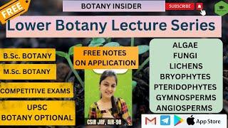 Lower Botany- Lecture Series I Cryptogams I Phanerogams I UPSC BOTANY I M.Sc I B.Sc I Free notes-app