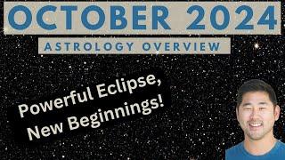 OCTOBER 2024 - Astrology Overview (Another Eclipse + One Of The Best Days Of 2024!)