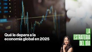 Qué le depara a la economía global en 2025