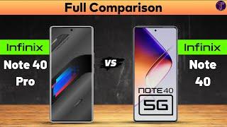 Infinix Note 40 Pro vs Infinix Note 40 : Full ComparisonWhich One Is Better?