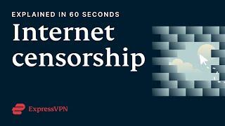 What is internet censorship? | ExpressVPN