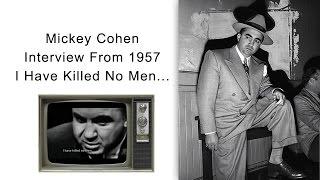 Mickey Cohen Interview - I Have Killed No Men...