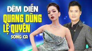 Đêm Diễn Cực Thăng Hoa Của Cặp Đôi Quang Dũng, Lệ Quyên | Song Ca Vàng Nhạc Việt