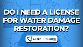 Do You Need A License For Water Damage Restoration?