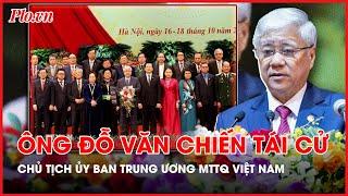 Ông Đỗ Văn Chiến tái cử Chủ tịch Ủy ban Trung ương Mặt trận Tổ quốc Việt Nam - PLO