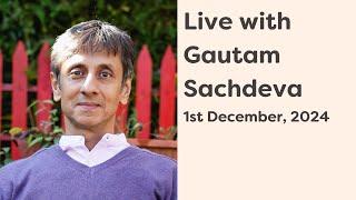 Live with Gautam Sachdeva, 1st December, 10:30 AM