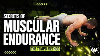 Secrets Of Muscular Endurance - The Tempo Method