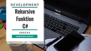 Rekursive Funktionen in C# | Development Snacks | tsjdevapps