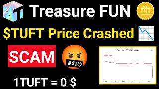 🪙 $ TUFT Token Crashed  | Treasure FUN SCAM | $ TUFT Token Price 0$