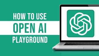 How to Use OpenAI Playground - Tutorial for Beginners (2024)