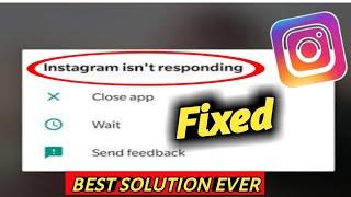 Fix Instagram Isn't Responding Problem Solved