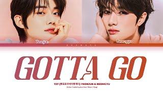 TXT (Yeonjun, Beomgyu) Gotta Go Lyrics (Color Coded Lyrics)