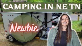 Camping in Northeast Tennessee - I'm a Total Newbie