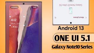 ONE UI 5.1 ROM For Samsung Galaxy Note10/5G/+ | SealROM Note20 Port Android 13 For Note 10 Series