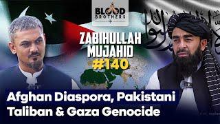 Zabihullah Mujahid | Afghan Critics, Pakistani Taliban, Gaza & Pan-Islam | BB #140