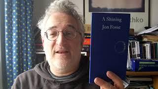 Jon Fosse "A Shining"