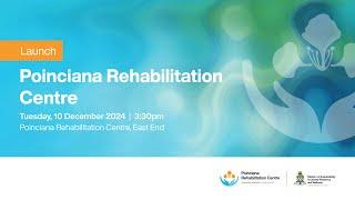 Grand Opening of the Poinciana Rehabilitation Centre