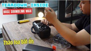 Bất ổn Teardown BOSE SOUNDLINK MAX xem bên trong mà bị Thiếu cái này