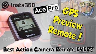 Insta360 Ace Pro GPS Preview Remote : Full Review & User Guide!