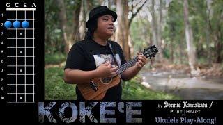 "Koke'e" (Dennis Kamakahi / Pure Heart) Ukulele Play-Along!