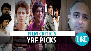 Watch: A film critic picks his YRF favourites